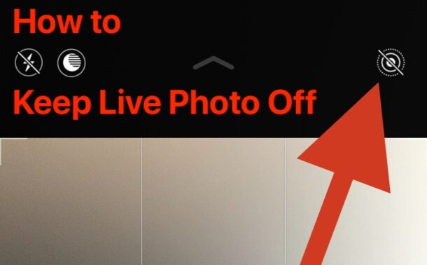 Cómo mantener Live Photo desactivado en la cámara del iPhone