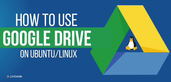 Cómo usar google drive ubuntu linux