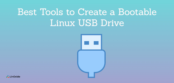 las mejores herramientas para crear usb de arranque para Linux