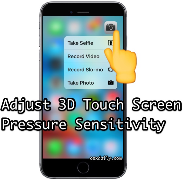 Ajustar la sensibilidad de la pantalla táctil 3D en el iPhone